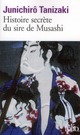 HISTOIRE SECRETE DU SIRE DE MUSASHI 